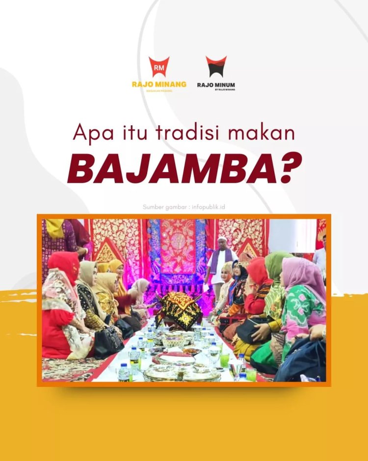 Apa itu tradisi makan BAJAMBA?