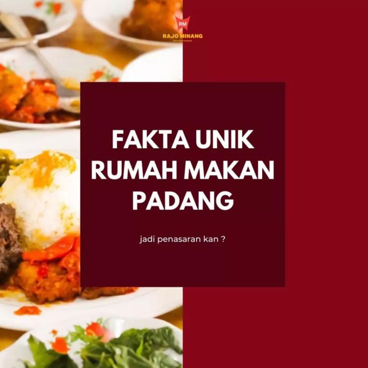 Fakta Unik Rumah Makan Padang: Menyelami Keistimewaan di Balik Setiap Hidangan